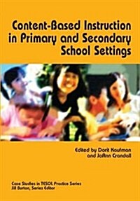 Content-based Instruction in Primary And Secondary School Settings (Paperback)