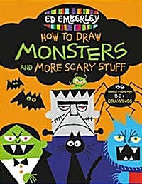 Ed Emberleys How to Draw Monsters and More Scary Stuff (Paperback)