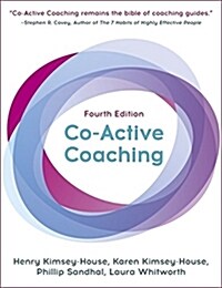 Co-Active Coaching : The proven framework for transformative conversations at work and in life - 4th edition (Paperback)