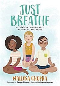 Just Breathe: Meditation, Mindfulness, Movement, and More (Paperback)