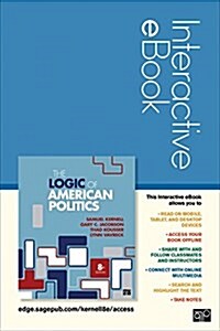 The Logic of American Politics Interactive Ebook (Pass Code)
