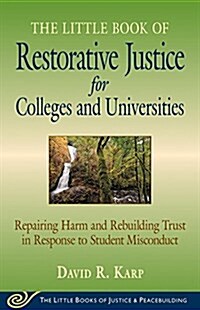Little Book of Restorative Justice for Colleges & Universities: Revised & Updated (Hardcover, Revised)