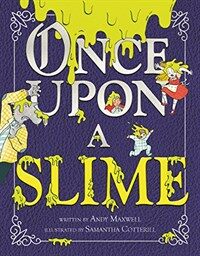 Once Upon a Slime (Hardcover)