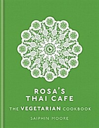 Rosas Thai Cafe: The Vegetarian Cookbook (Hardcover)