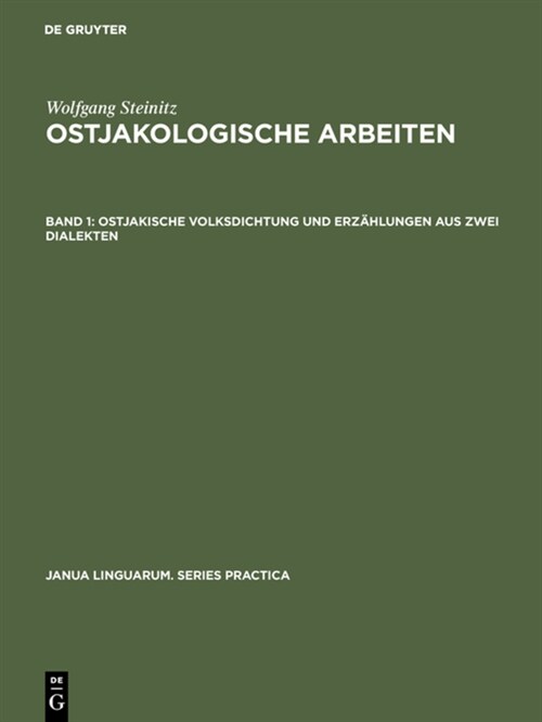 Ostjakologische Arbeiten, Band 1, Ostjakische Volksdichtung und Erz?lungen aus zwei Dialekten (Hardcover, Reprint 2017)