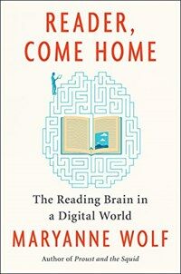 Reader, come home : the reading brain in a digital world
