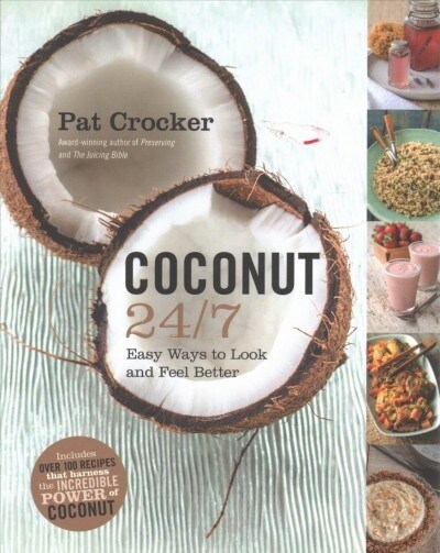 Coconut 24/7 Low Price Edition: Easy Ways to Look and Feel Better (Paperback)