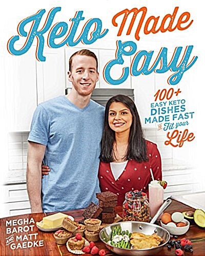 Keto Made Easy: 100+ Easy Keto Dishes Made Fast to Fit Your Life (Paperback)