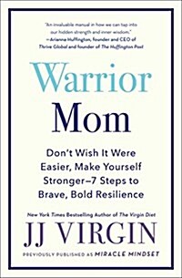 Warrior Mom: 7 Secrets to Bold, Brave Resilience (Paperback)