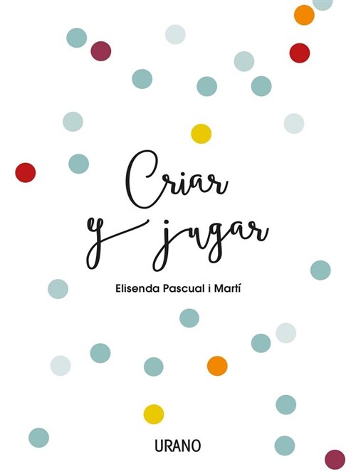 Criar y Jugar (Paperback)