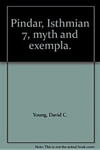 Pindar Isthmian 7: Myth and Exempla (Paperback)