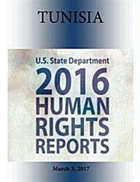 Tunisia 2016 Human Rights Report (Paperback)