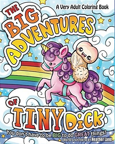 The Big Adventures of Tiny Dick (Paperback)