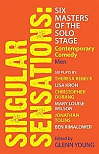 Singular Sensations: Six Masters of the Solo Stage: Contemporary Comedy: Men (Paperback)