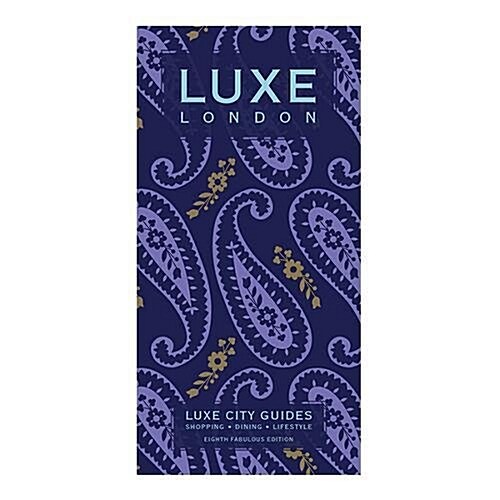 Luxe London: New Edition Including Free Digital Guide (Hardcover, 8, Revised)