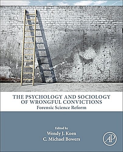 The Psychology and Sociology of Wrongful Convictions: Forensic Science Reform (Hardcover)