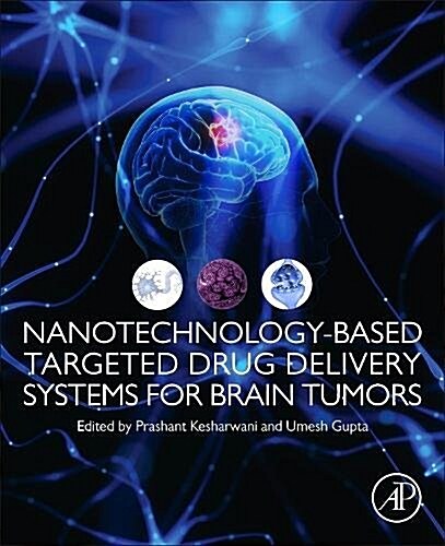 Nanotechnology-based Targeted Drug Delivery Systems for Brain Tumors (Paperback)