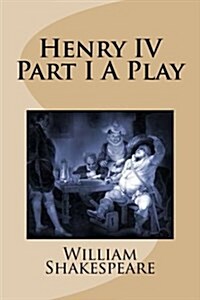 Henry IV Part I a Play (Paperback)