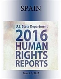 Spain 2016 Human Rights Report (Paperback)
