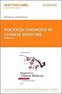 Diagnosis in Chinese Medicine - Elsevier eBook on Vitalsource (Retail Access Card): A Comprehensive Guide (Hardcover, 2)