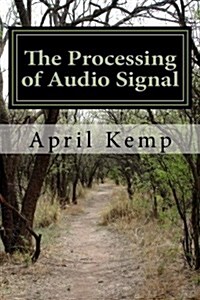 The Processing of Audio Signal (Paperback)