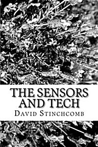 The Sensors and Tech (Paperback)