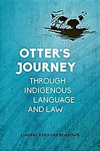 Otters Journey Through Indigenous Language and Law (Hardcover)
