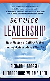 Service Leadership: How Having a Calling Makes the Workplace More Effective (Audio CD)