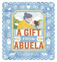 A Gift from Abuela (Hardcover)