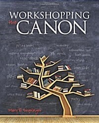 Workshopping the Canon (Paperback)