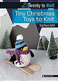 Twenty to Knit: Tiny Christmas Toys to Knit (Paperback)