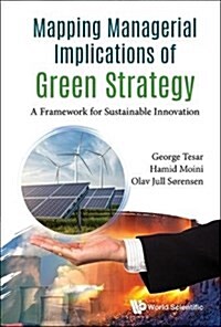 Mapping Managerial Implications of Green Strategy: A Framework for Sustainable Innovation (Hardcover)