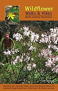 Wildflower Walks & Hikes: North Carolina Mountains (Paperback)