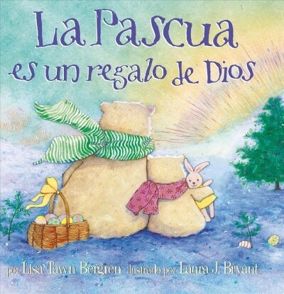 La Pascua Es Un Regalo de Dios / God Gave Us Easter: Libros Para Ni?s = God Gave Us Easter (Hardcover)