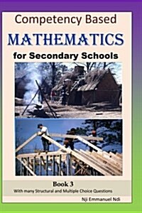 Competency Based Mathematics for Secondary Schools Book 3 (Paperback)