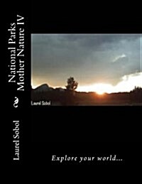 National Parks Mother Nature IV (Paperback)