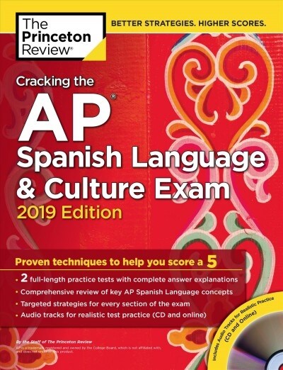 Cracking the AP Spanish Language & Culture Exam with Audio CD, 2019 Edition: Practice Tests & Proven Techniques to Help You Score a 5 (Paperback)