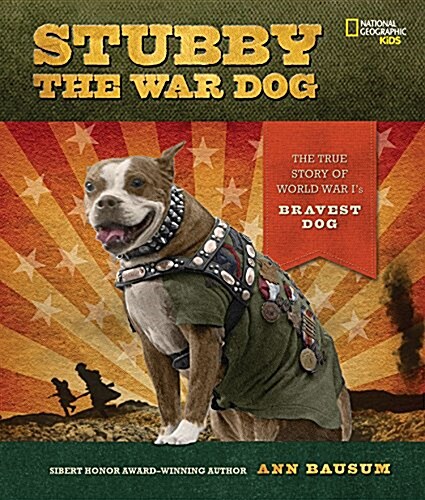 Stubby the War Dog: The True Story of World War Is Bravest Dog (Paperback)