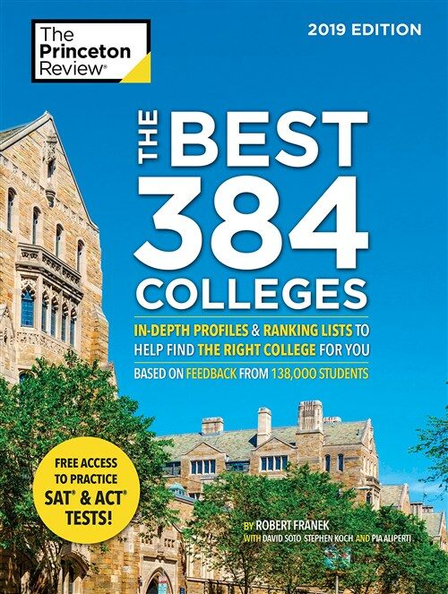 The Best 384 Colleges, 2019 Edition: In-Depth Profiles & Ranking Lists to Help Find the Right College for You (Paperback)