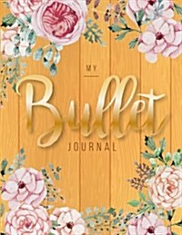 My Bullet journal: quarterly planner with blank yearly & monthly calendar, and habit tracker, 120 dot grid & 15 lined pages, 8.5x11in, fl (Paperback)