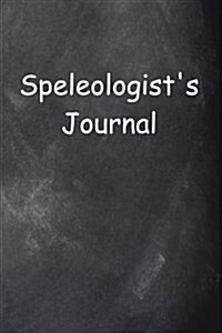 Speleologists Journal Chalkboard Design: (Notebook, Diary, Blank Book) (Paperback)