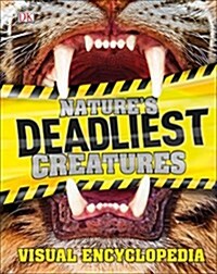 Natures Deadliest Creatures Visual Encyclopedia (Hardcover)