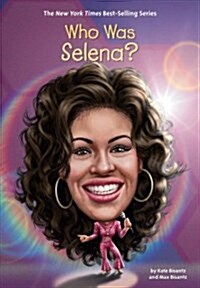 Who Was Selena? (Library Binding)