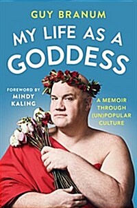 My Life as a Goddess: A Memoir Through (Un)Popular Culture (Hardcover)