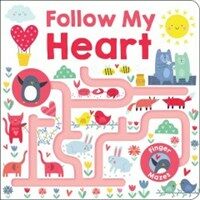 Maze Book: Follow My Heart (Board Books)