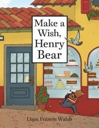 Make a Wish, Henry Bear (Hardcover)