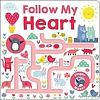 Maze Book: Follow My Heart (Board Books)