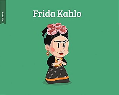 Pocket Bios: Frida Kahlo (Hardcover)