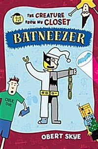 Batneezer: The Creature from My Closet (Paperback)