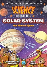 Science Comics: Solar System: Our Place in Space (Paperback)